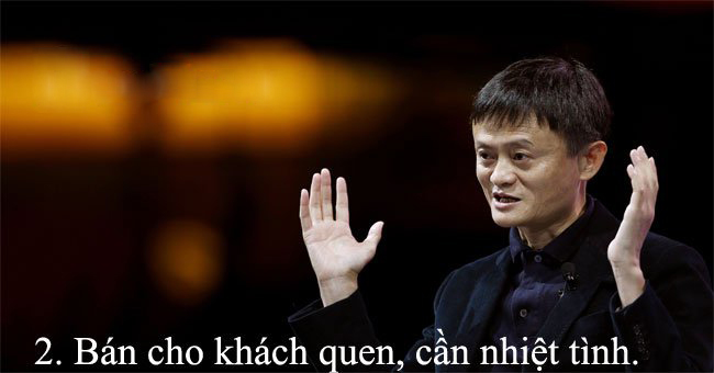 15 nguyên tắc bán hàng của Jack Ma - Nguyên tắc 2