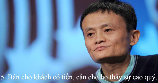 15 nguyên tắc bán hàng của Jack Ma - Nguyên tắc 5