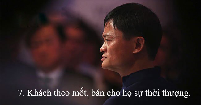 15 nguyên tắc bán hàng của Jack Ma - Nguyên tắc 7